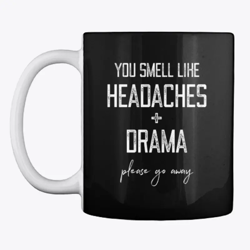 Headaches and Drama