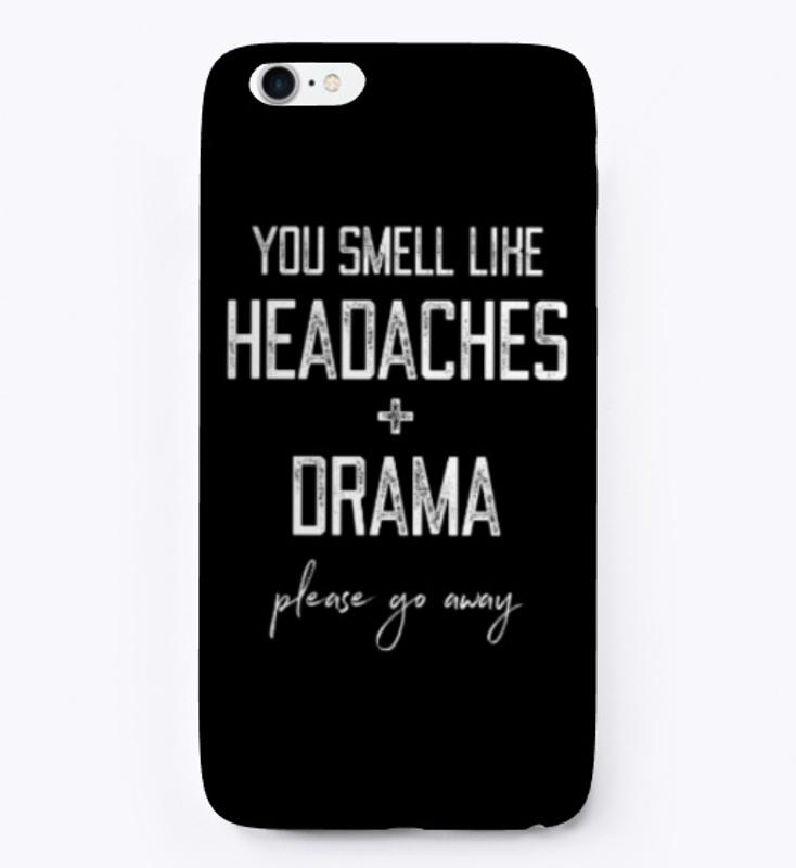 Headaches and Drama