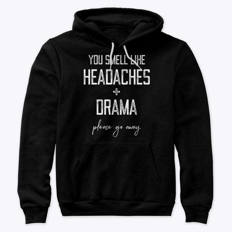 Headaches and Drama