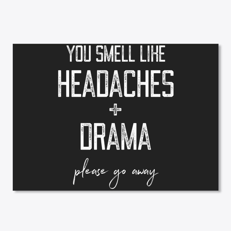 Headaches and Drama