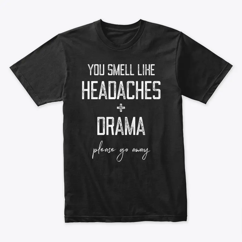 Headaches and Drama