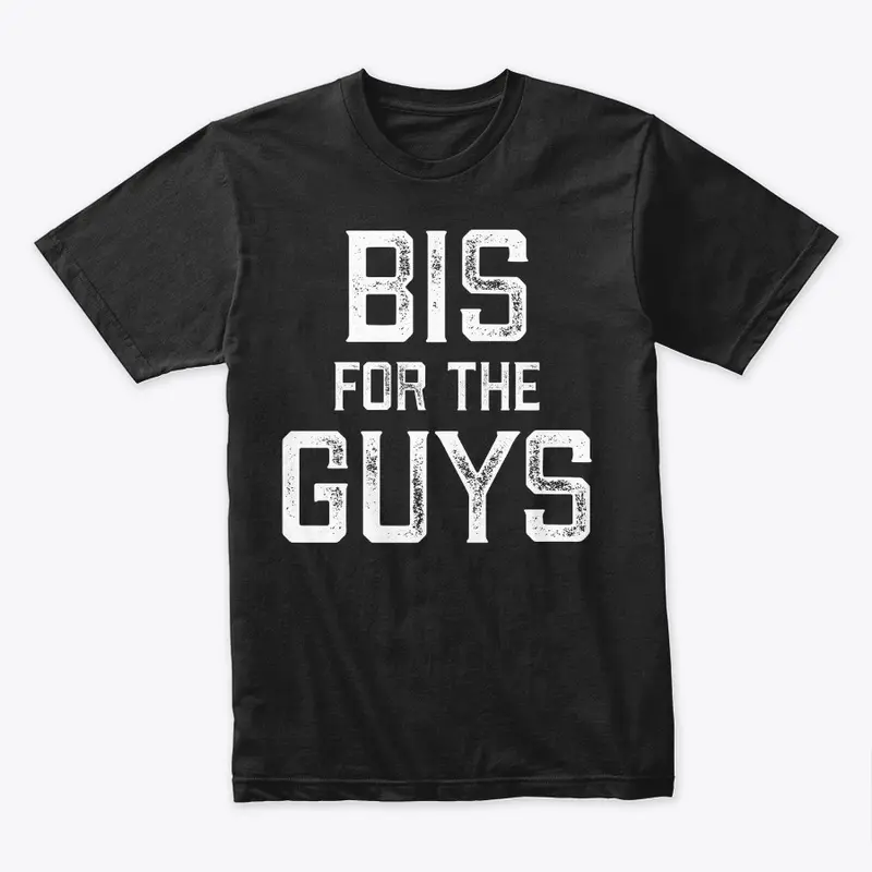 Bis for the Guys